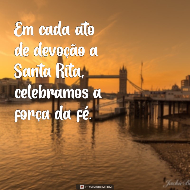 As Melhores Frases Inspiradoras de Santa Rita para Reflexão e Esperança 