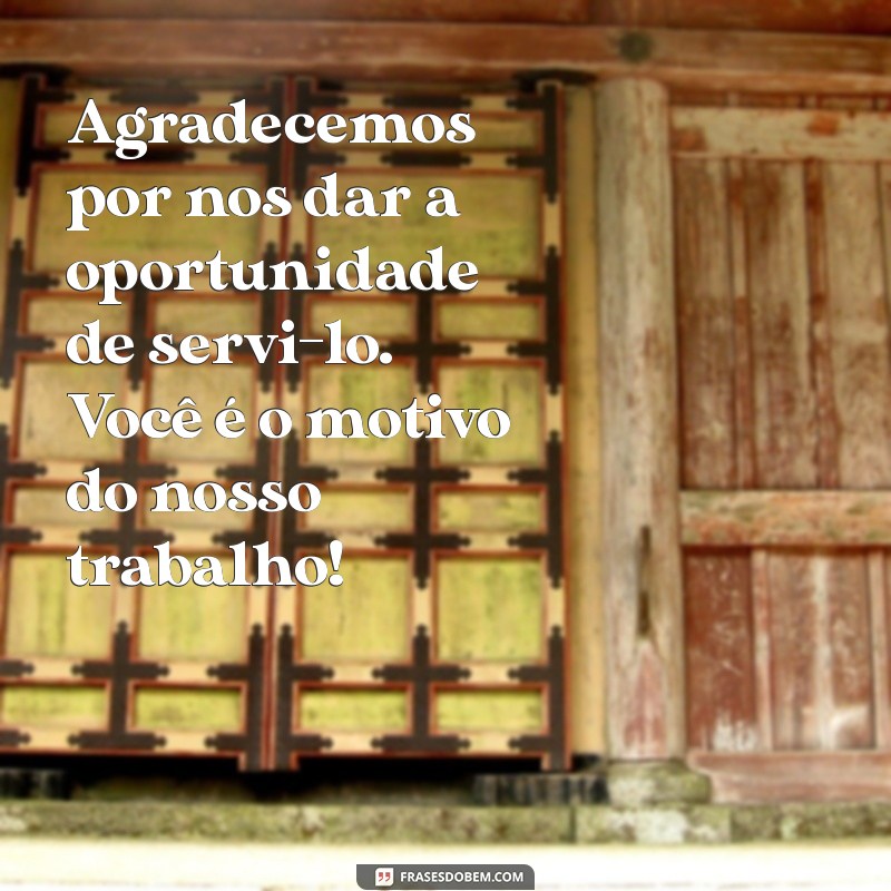 10 Mensagens de Agradecimento ao Cliente para Fortalecer Relacionamentos 