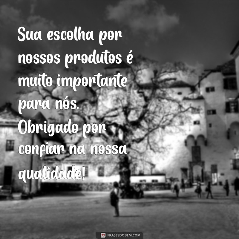 Como Escrever Mensagens de Agradecimento ao Cliente que Encantam e Fidelizam 