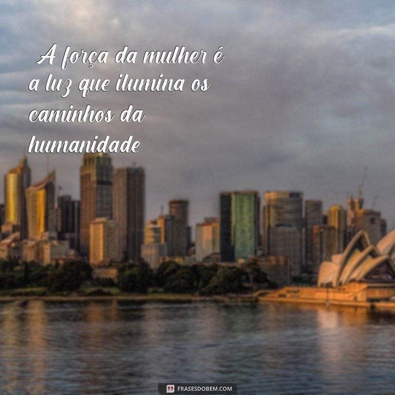 frases para homenagear as mulheres 