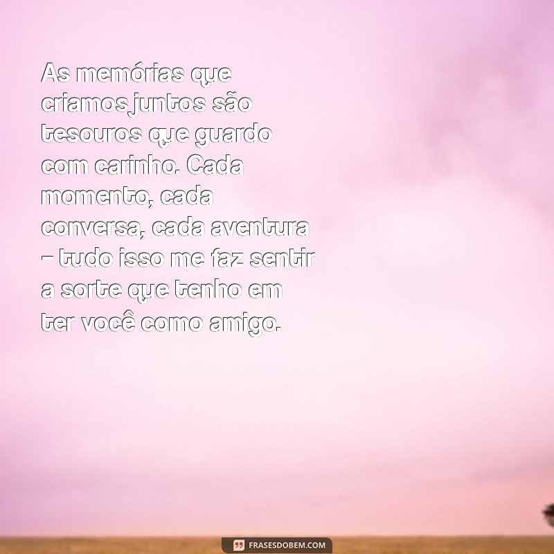 Frases Emocionantes para Fazer seu Melhor Amigo Chorar de Emoção 