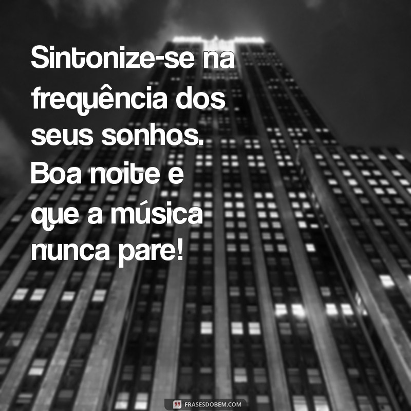 Encante Seus Sonhos: Mensagens de Boa Noite com Música para Relaxar 