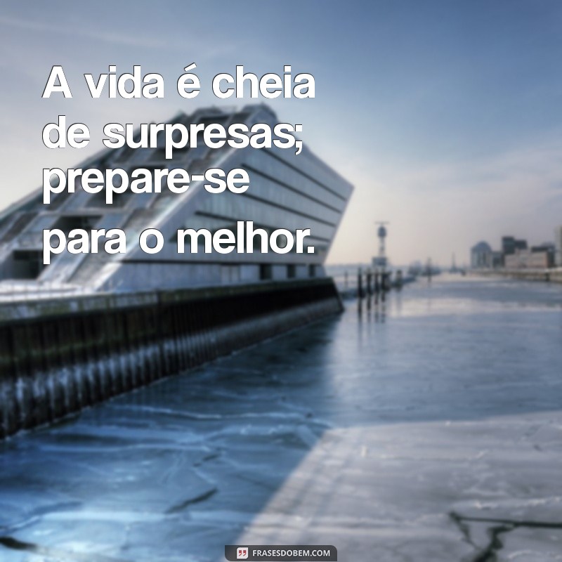 Frases Inspiradoras: Vai Dar Tudo Certo e Motivação para Superar Desafios 