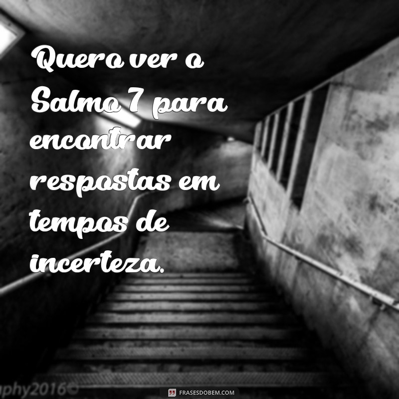 Salmo 7: Reflexões e Significados para a Sua Vida 