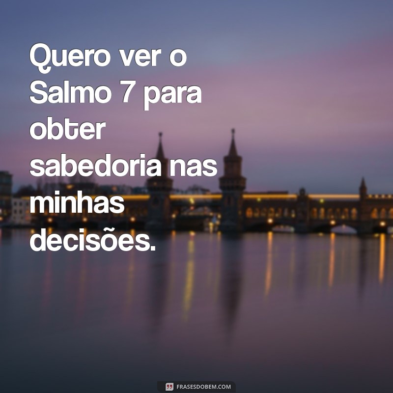 Salmo 7: Reflexões e Significados para a Sua Vida 