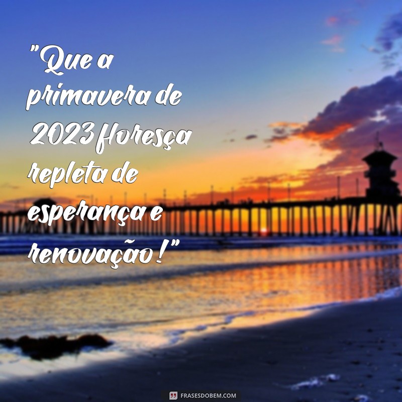 primavera 2023 mensagem 