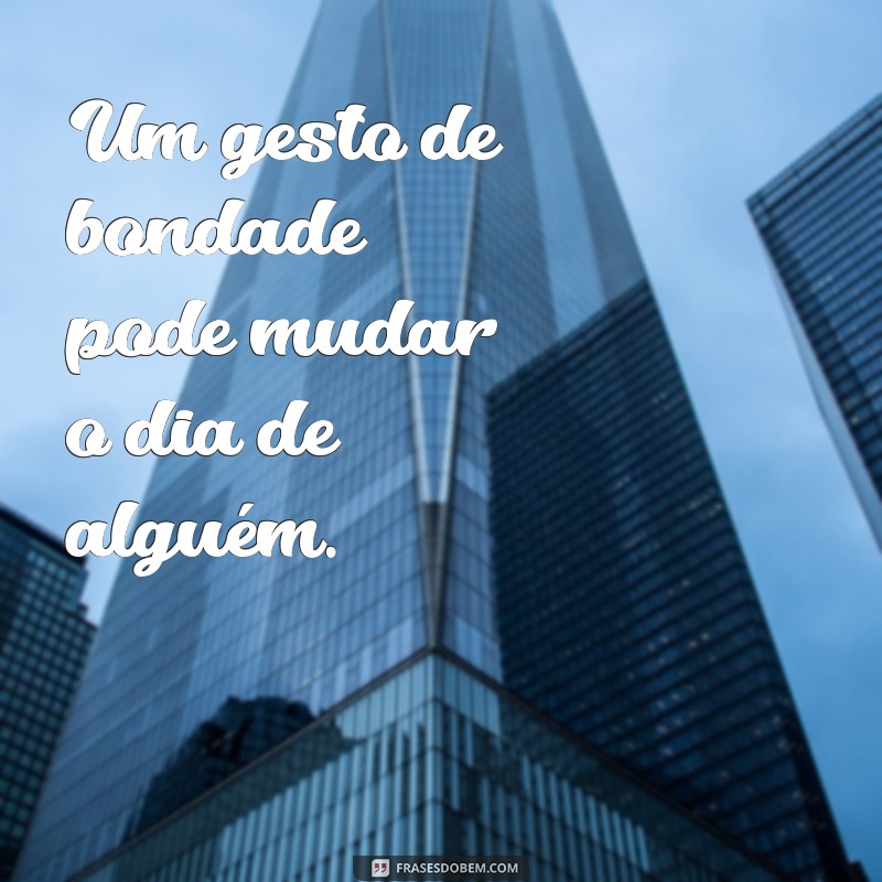 Frases Inspiradoras para Valorizar a Vida e as Relações 