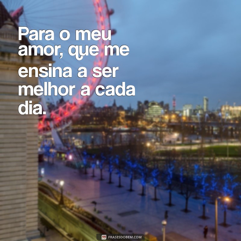 As Melhores Dedicatórias Românticas para o Seu Namorado