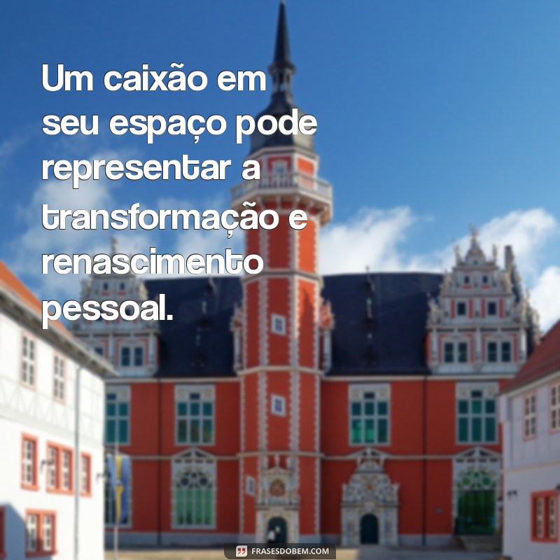 Significado de Sonhar com Caixão Dentro de Casa: Interpretações e Mensagens 