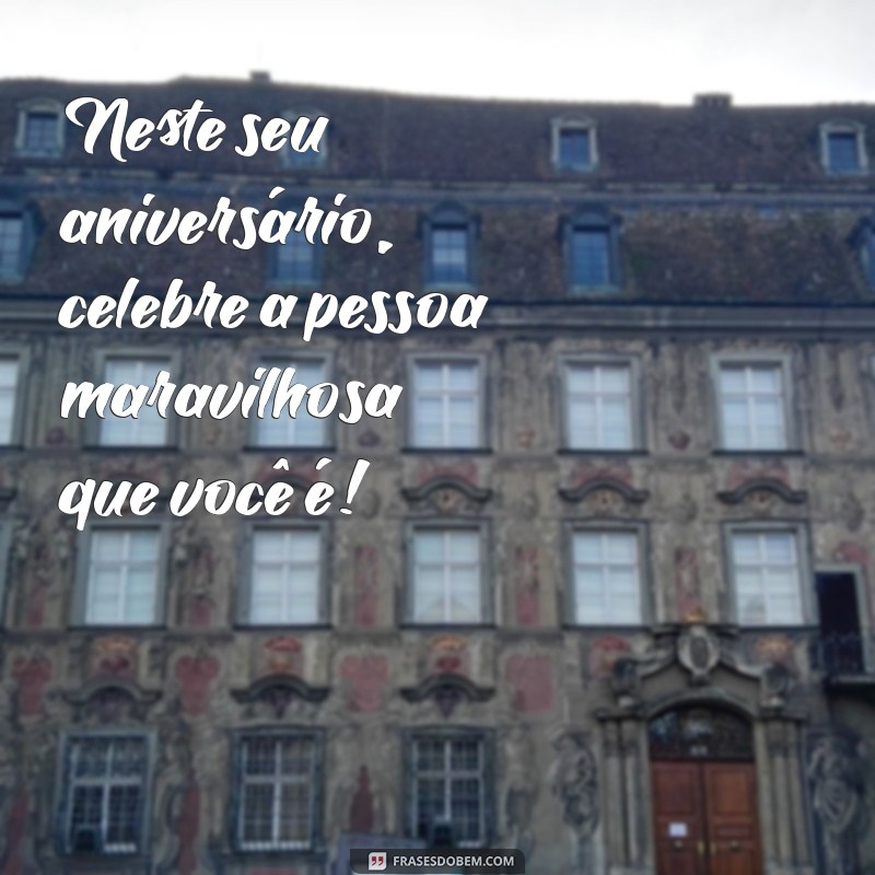 Frases Emocionantes de Feliz Aniversário para Celebrar Seu Filho 