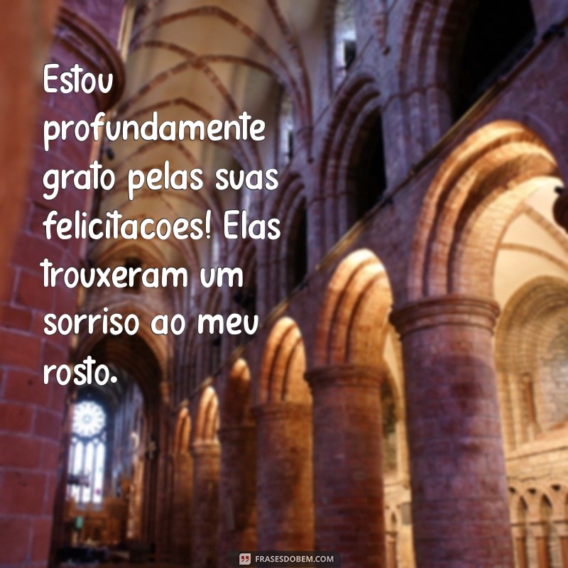 Frases Inspiradoras de Agradecimento pelas Felicitações: Expresse sua Gratidão com Elegância 