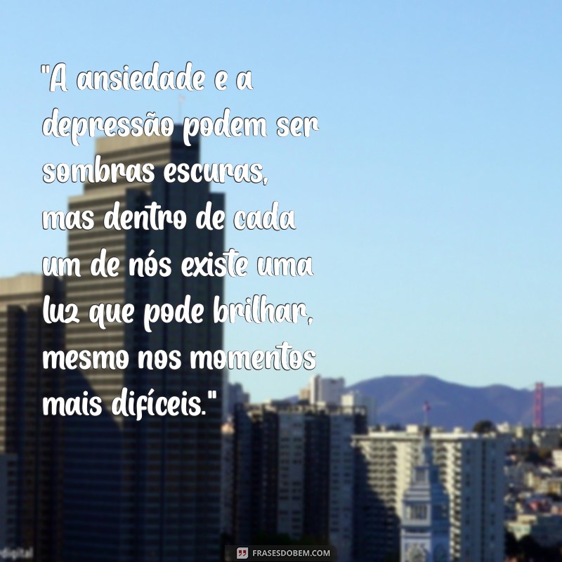 mensagem sobre ansiedade e depressão 