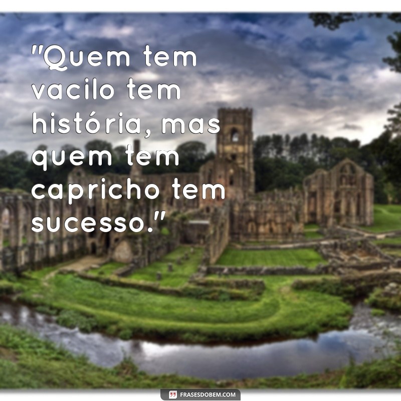 frases para vacilão 