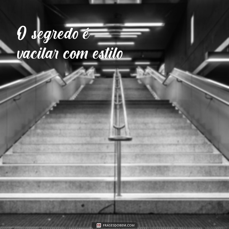 As Melhores Frases para Vacilões: Humor e Reflexão em Palavras 