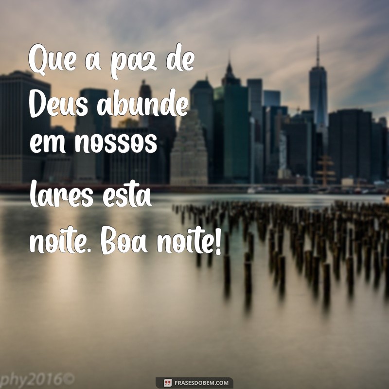 Frases Inspiradoras para Uma Boa Noite: Que Deus Abençoe Seus Sonhos 