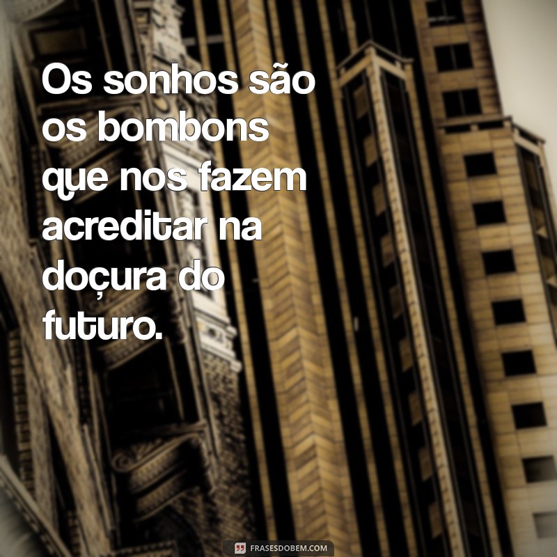 As Melhores Frases de Bombom para Encantar e Inspirar 