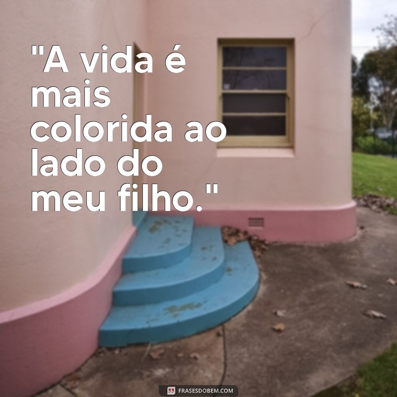 frases foto com filho 