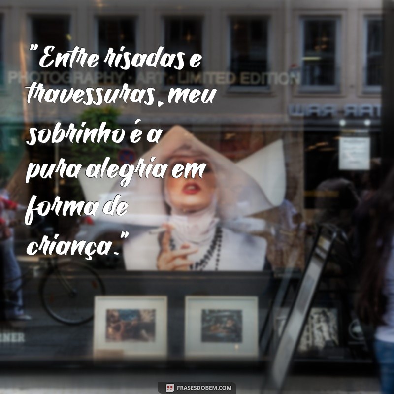 frases para foto com sobrinho tumblr 