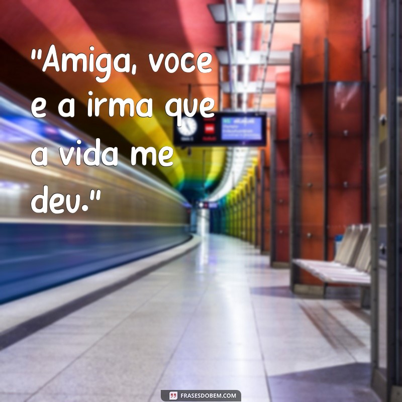 frases melhor amiga 