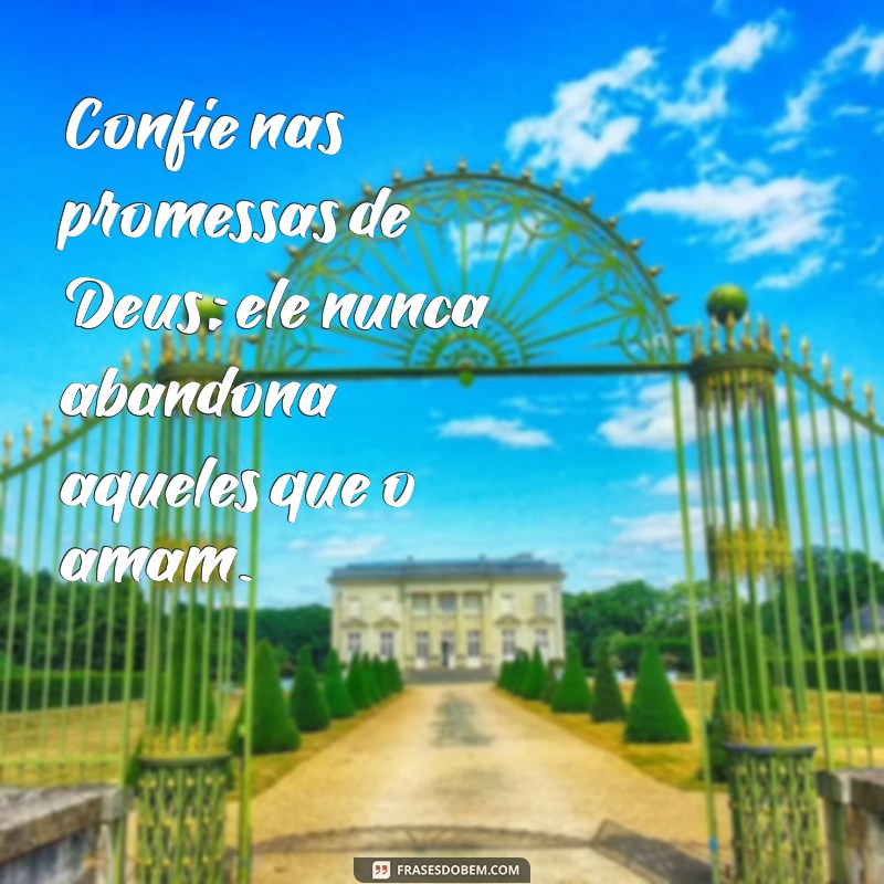 Frases Inspiradoras sobre as Promessas de Deus para Fortalecer sua Fé 