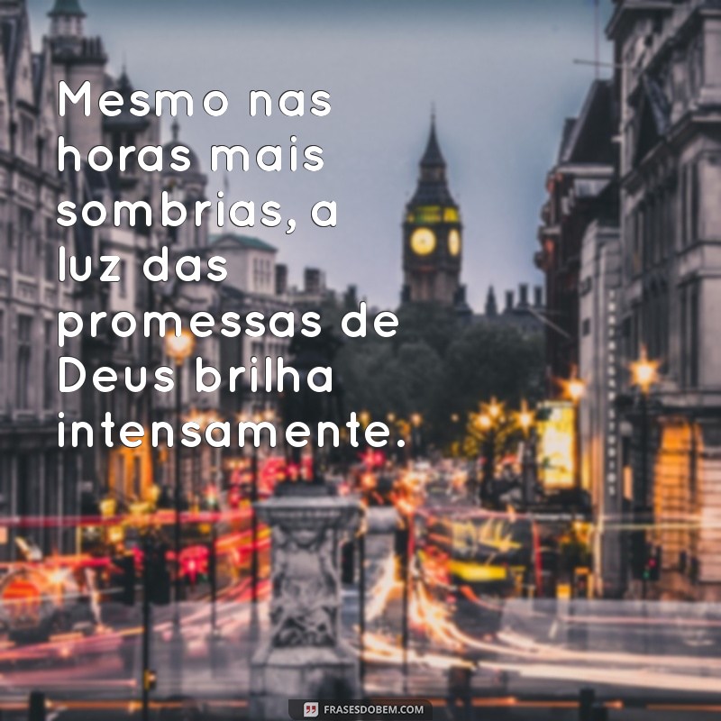 Frases Inspiradoras sobre as Promessas de Deus para Fortalecer sua Fé 