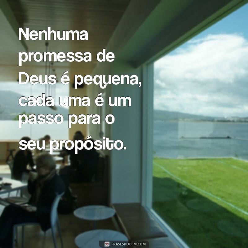 Frases Inspiradoras sobre as Promessas de Deus para Fortalecer sua Fé 