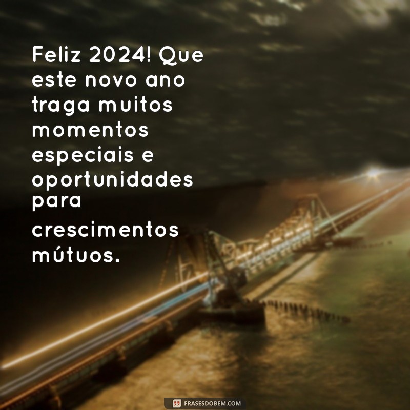 Mensagens Inspiradoras de Ano Novo 2024 para Encantar Seus Clientes 