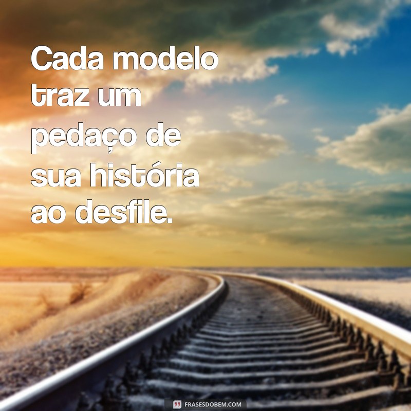 Frases Criativas para Desfiles: Inspire-se e Destaque-se na Sua Próxima Apresentação 