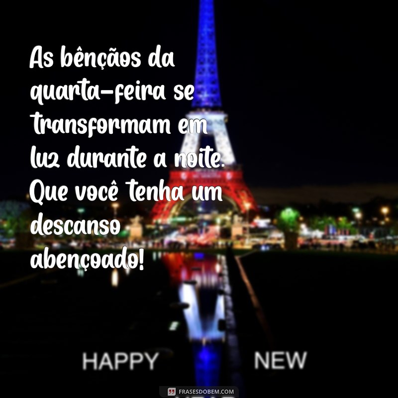 Frases Inspiradoras de Boa Noite para uma Quarta-Feira Abençoada 