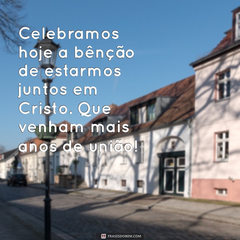 Mensagens Inspiradoras para Aniversário da Igreja: Celebre com Fé e Comunhão 