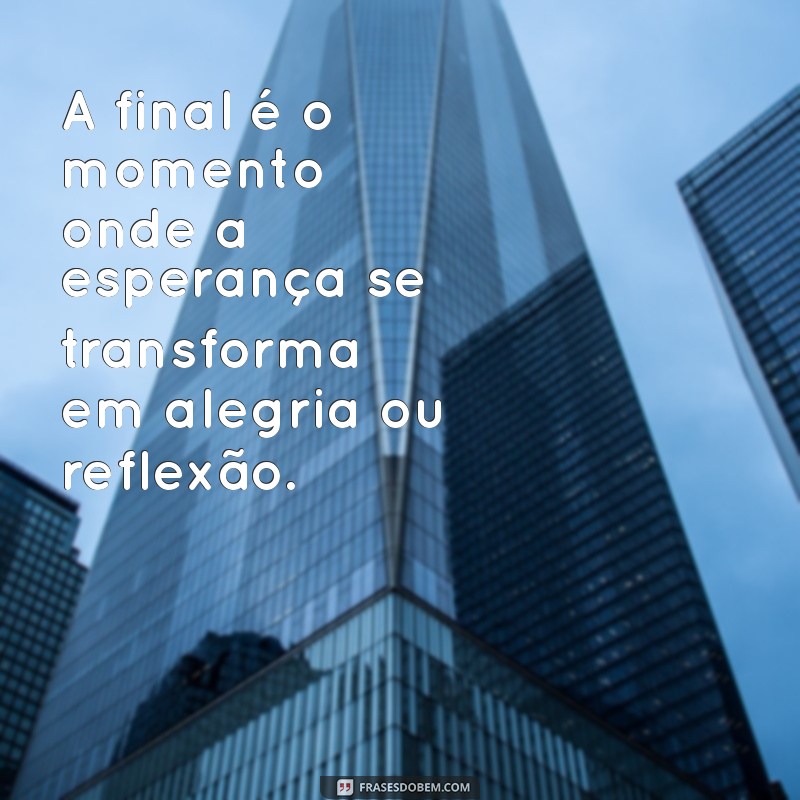 Frases Inspiradoras para Celebrar o Final de Campeonato de Futebol 