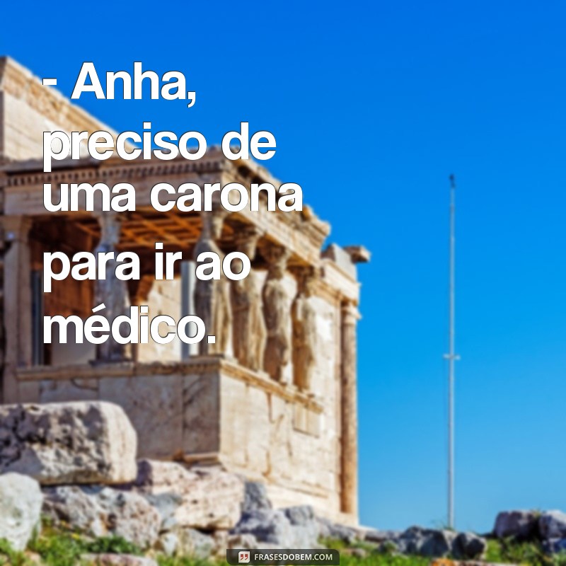 Descubra as melhores frases Anha para inspirar seu dia 