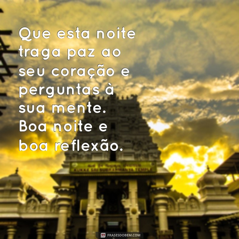 Reflexões Profundas para uma Boa Noite: Frases Filosóficas para Inspirar seu Descanso 