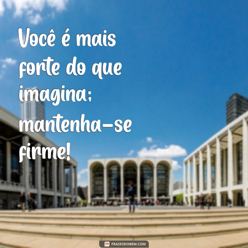 Frases Motivacionais Poderosas: Não Desista e Inspire-se! 