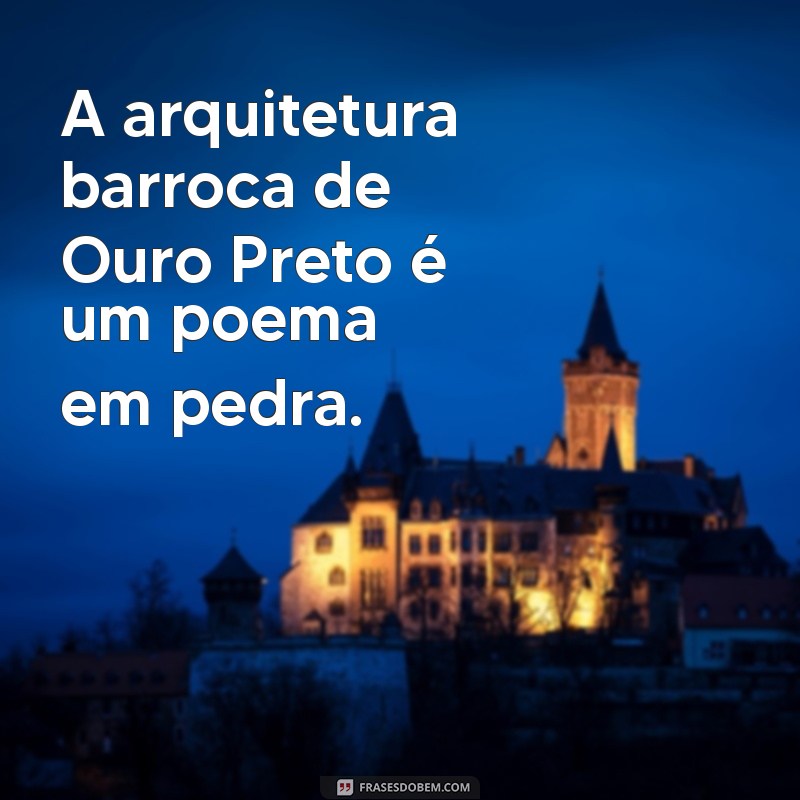 Descubra as Melhores Frases sobre Minas Gerais: Encantos e Sabores do Estado 