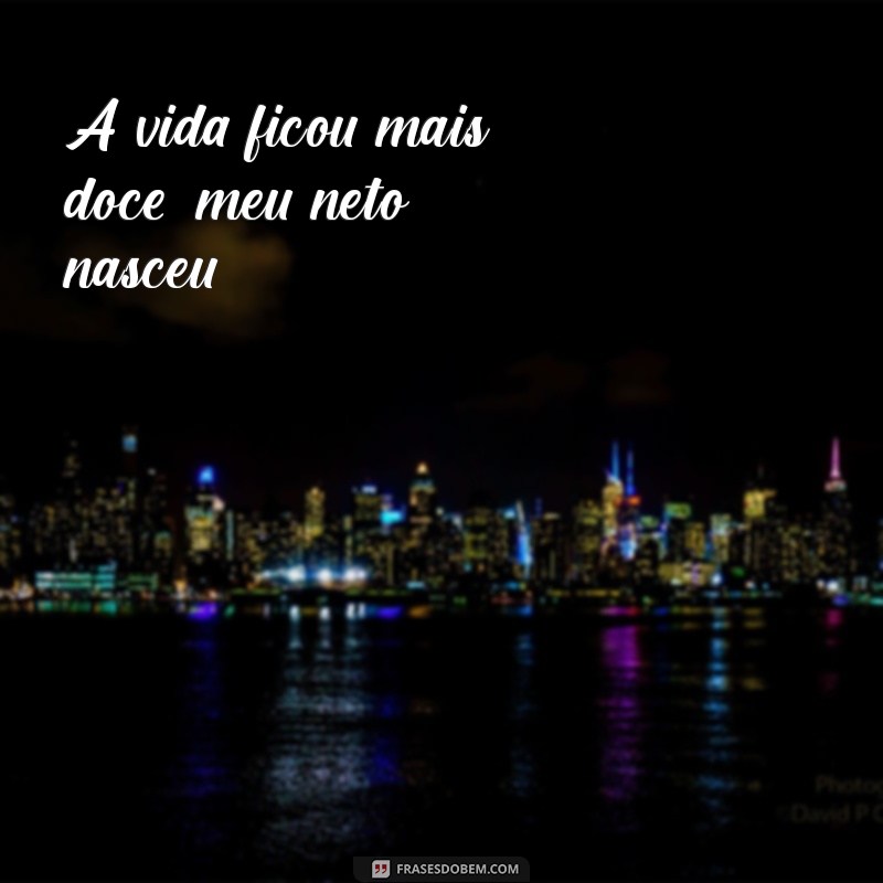 Celebrando a Chegada do Meu Neto: Uma Nova Geração de Alegria 