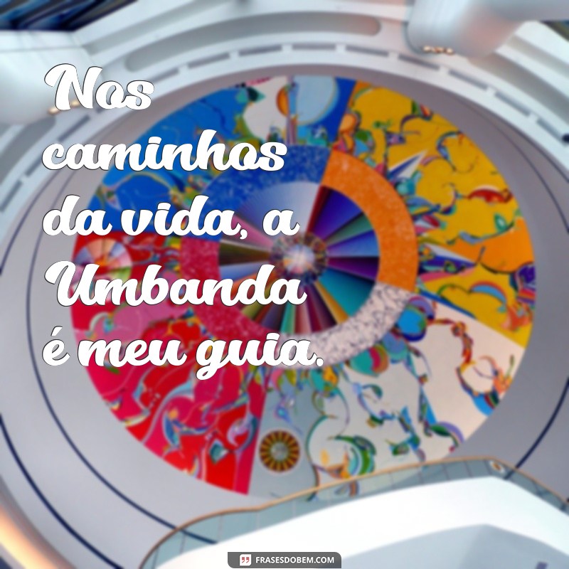 Frases Inspiradoras de Umbanda para Acompanhar Suas Fotos 