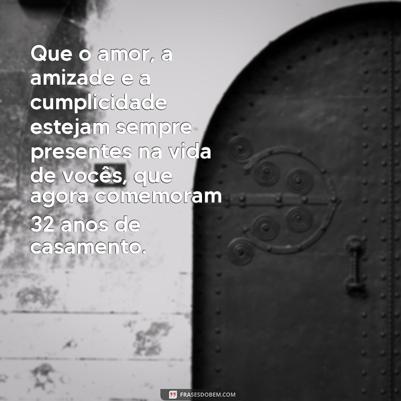 Descubra as melhores frases para celebrar 32 anos de casamento - Bodas de Estanho 