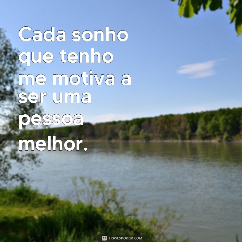 Descubra as melhores frases de sonhadora para inspirar seus sonhos 