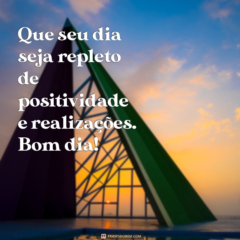 Frases Motivacionais para Começar o Dia com Energia e Positividade 