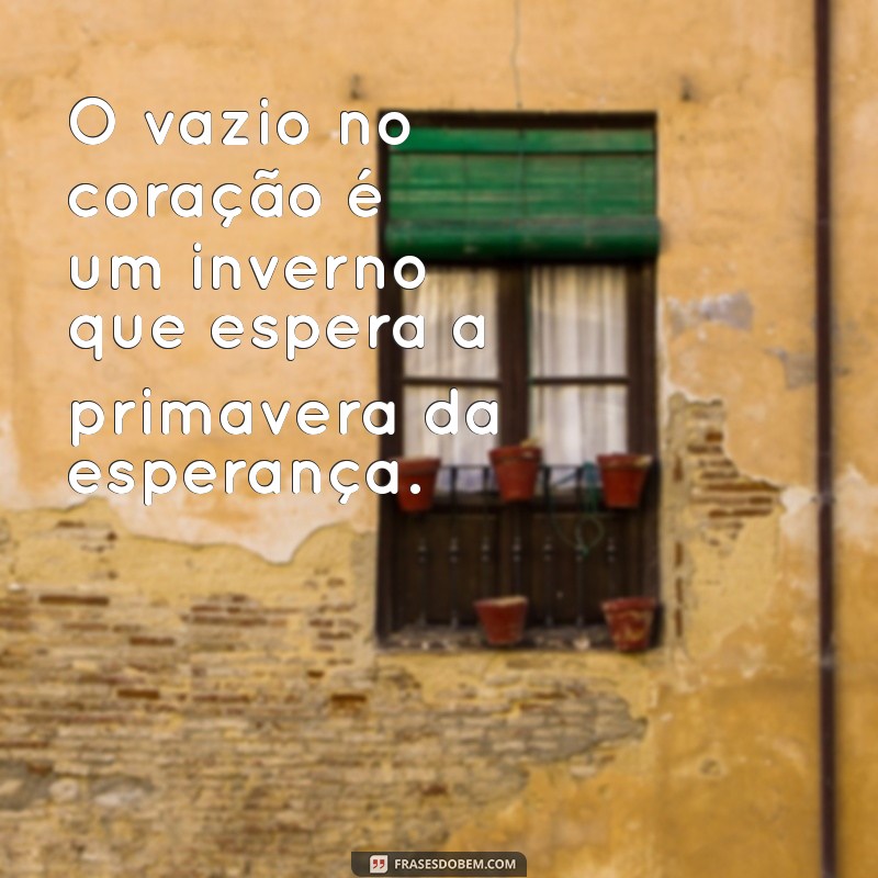 Superando o Vazio no Coração: Dicas para Encontrar a Plenitude Emocional 