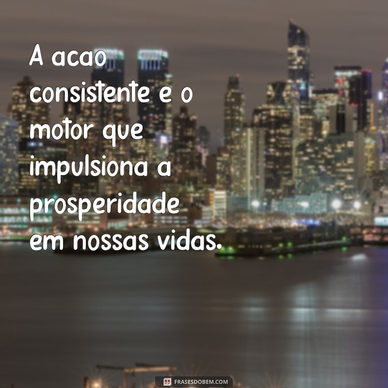 Frases Inspiradoras sobre Prosperidade para Transformar sua Mentalidade 