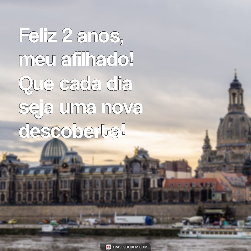 Mensagens Carinhosas de Parabéns para Afilhado de 2 Anos: Celebre com Amor! 