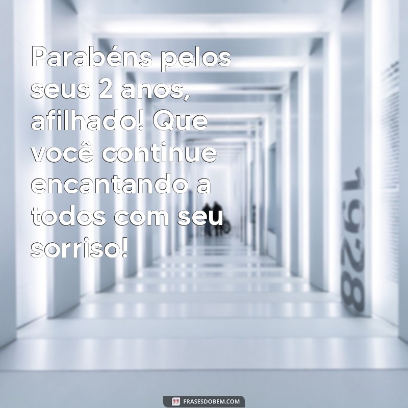 Mensagens Carinhosas de Parabéns para Afilhado de 2 Anos: Celebre com Amor! 