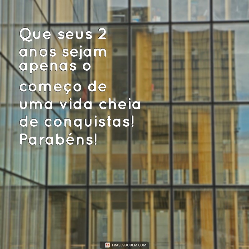 Mensagens Carinhosas de Parabéns para Afilhado de 2 Anos: Celebre com Amor! 