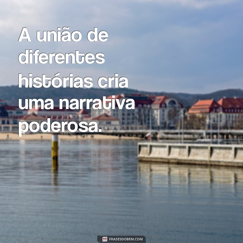 Frases Inspiradoras sobre Diversidade: Celebrando a Inclusão e a Igualdade 