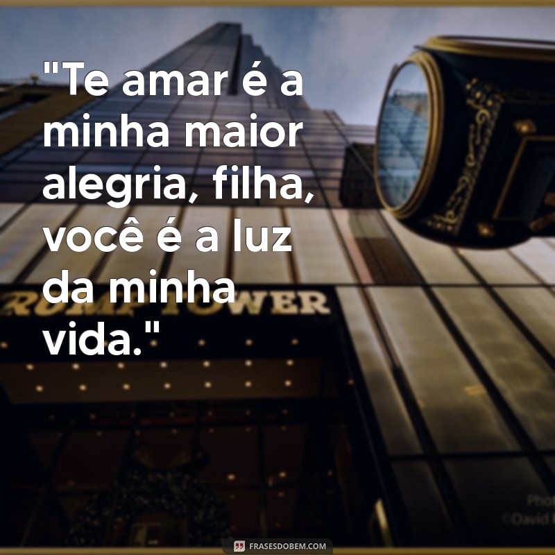 frases de amor pra filha 