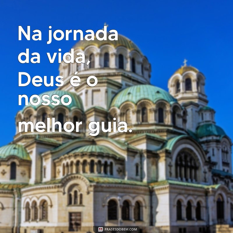 Frases Inspiradoras de Deus para Status: Transmita Fé e Esperança 