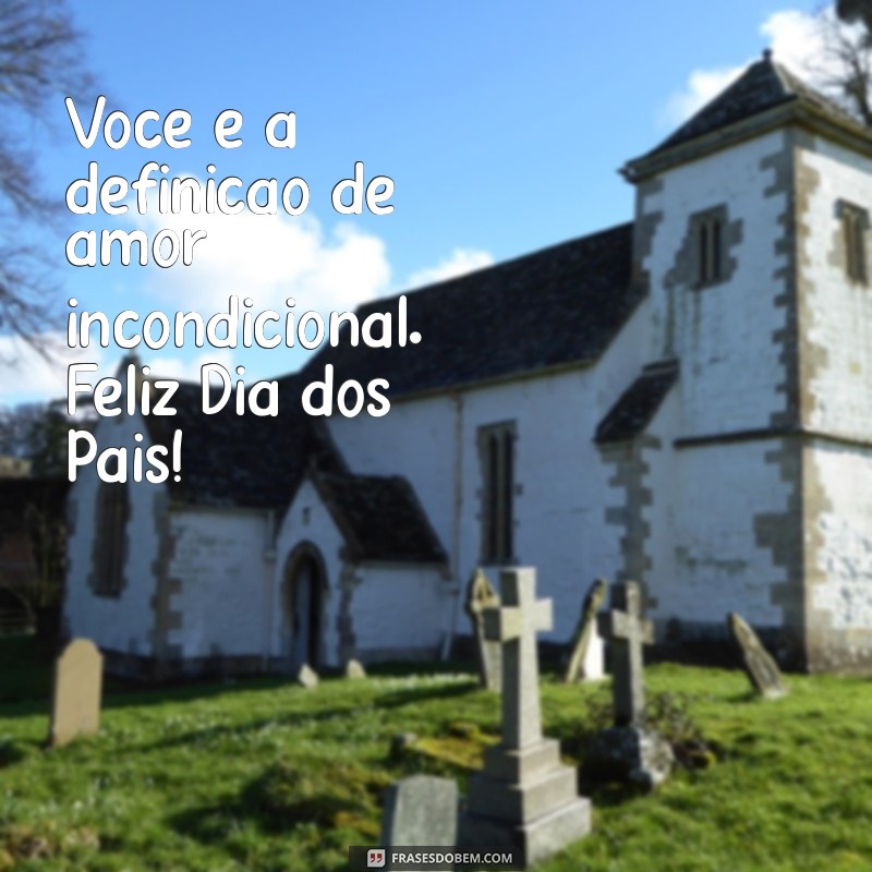 Frases Inspiradoras para Celebrar o Dia dos Pais: Mensagens que Tocam o Coração 