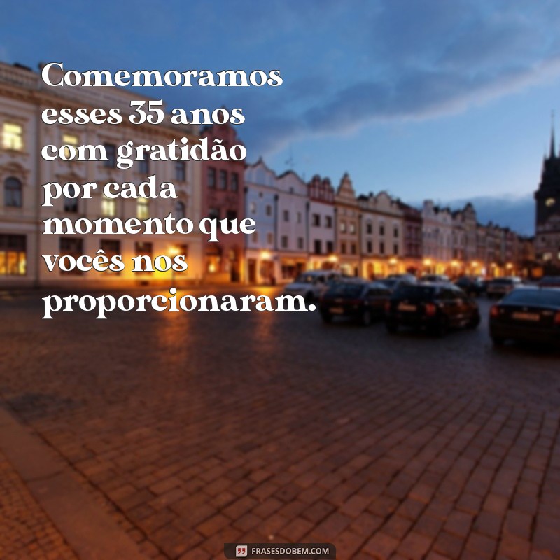 Mensagem Emocionante para Comemorar 35 Anos de Casamento dos Pais 